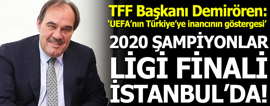 2020 UEFA Şampiyonlar Ligi finali İstanbul’da