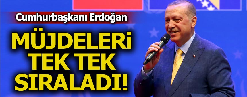 Cumhurbaşkanı Erdoğan’dan müjde üstüne müjde!