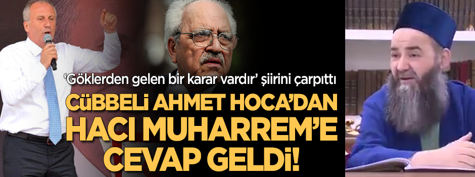 Muharrem İnce’nin sözlerine Cübbeli Ahmet Hoca’dan cevap geldi