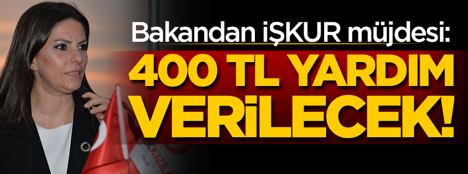 İŞKUR’dan kadınlara müjde! Aylık yardım…