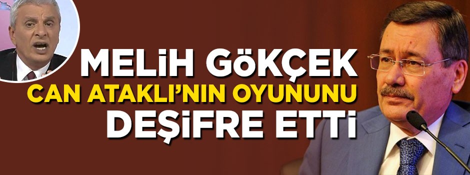 Melih Gökçek’ten Can Ataklı’nın iddialarına jet cevap