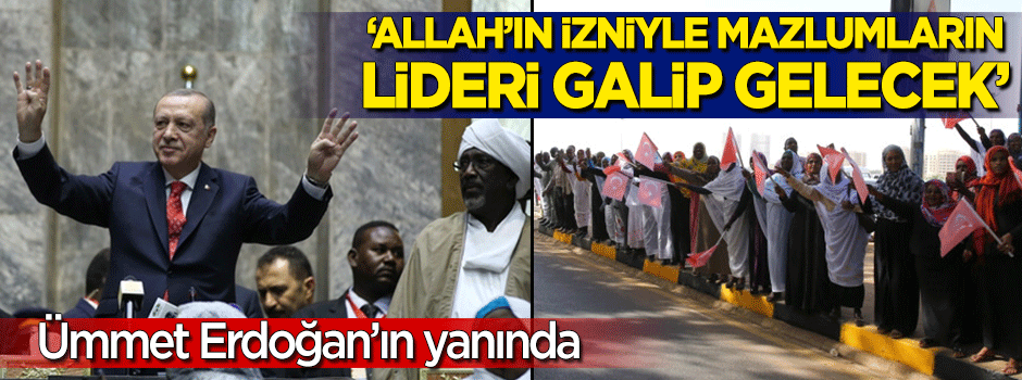 “Sudanlılar Erdoğan’ın kazanmasını istiyor”
