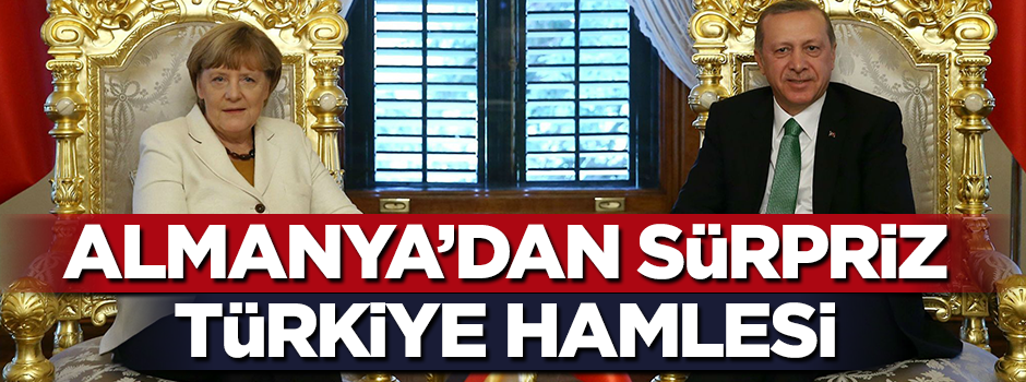 Almanya’dan sürpriz Türkiye hamlesi!