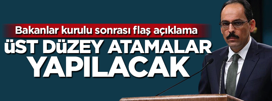 Bakanlar kurulu sonrası önemli açıklamalar