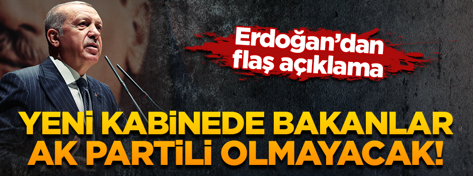 Erdoğan’dan yeni kabine açıklaması