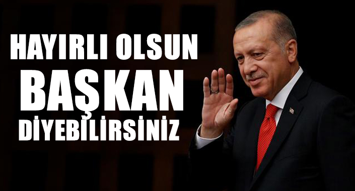 Hayırlı olsun BAŞKAN