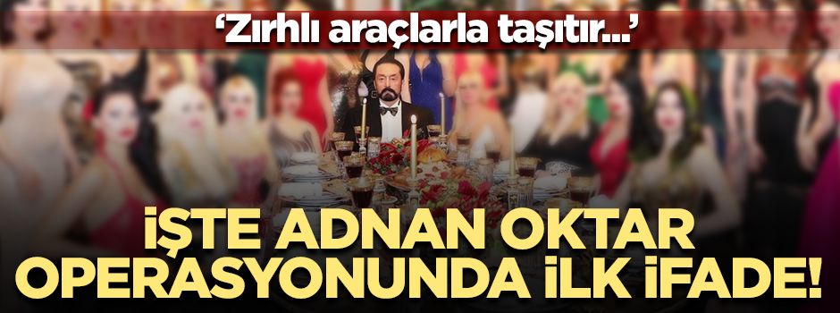 İşte ilk ifade: Oktar kızların bilerek aileleriyle aralarını bozar