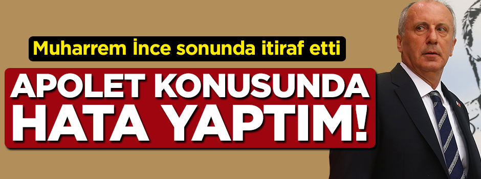 Muharrem İnce: Apolet tartışmasını fazla uzattım