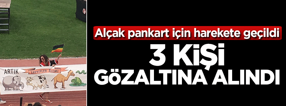 ODTÜ’deki alçak pankartı taşıyan 3 kişi gözaltına alındı