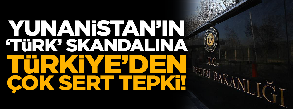 Yunanistan’ın “Türk” skandalına Türkiye’den tepki