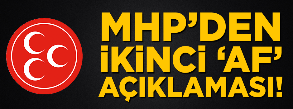 MHP’den art arda ikinci ‘af’ açıklaması! 160 bin kişi serbest kalacak