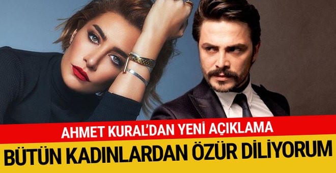 Ahmet Kural: Sıla’dan ve bütün kadınlardan özür diliyorum