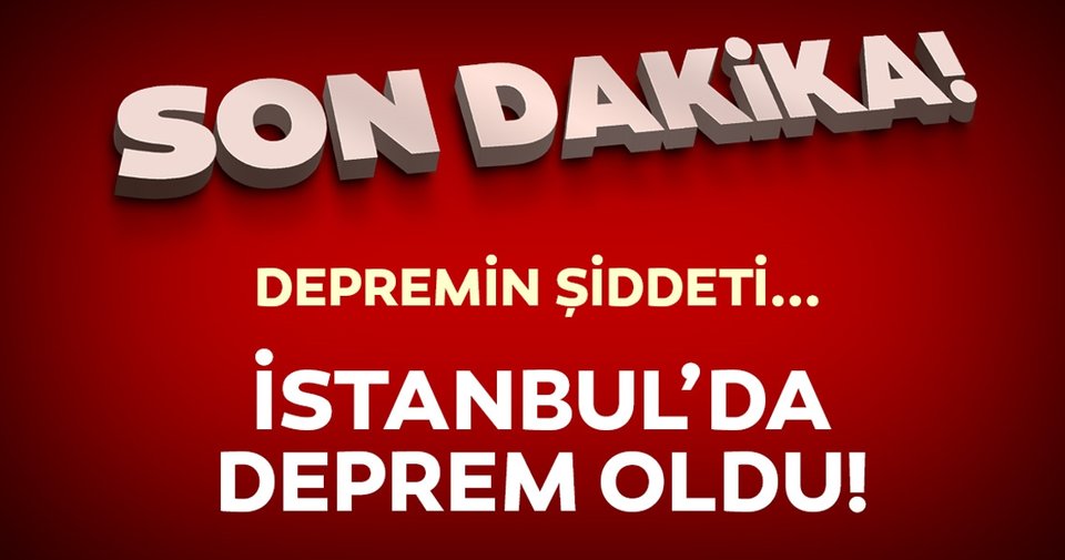 4,7 şiddetinde deprem! İstanbulluları sarstı