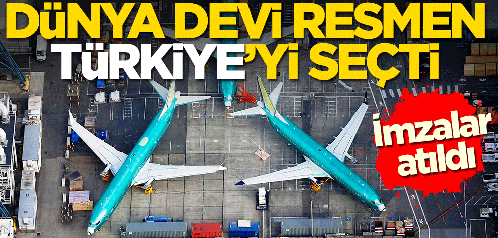 Boeing ile TUSAŞ anlaştı! Dev anlaşmada imzalar atıldı