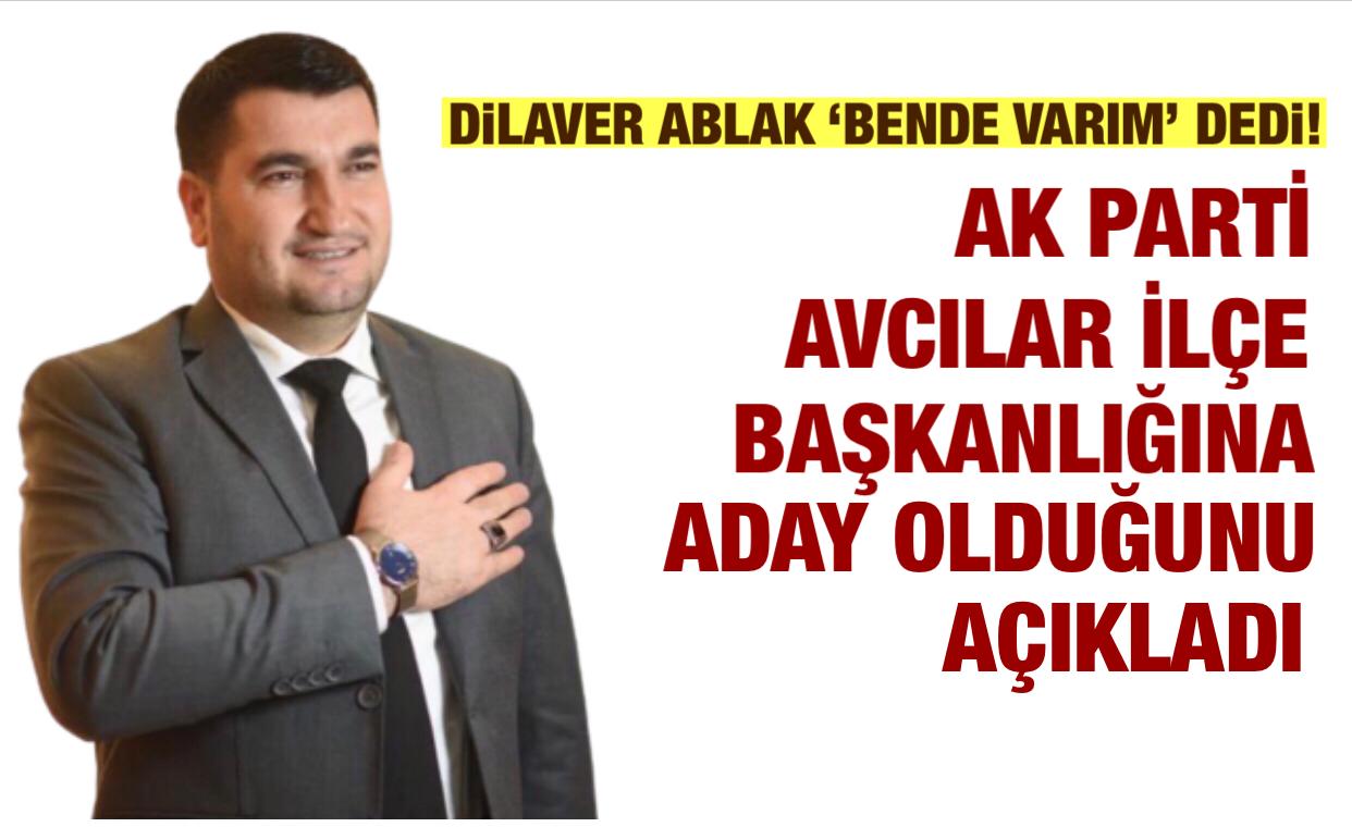 DİLAVER ABLAK, ‘BENDE VARIM’ DEDİ.