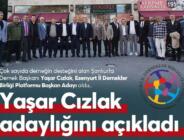 YAŞAR CIZLAK İL DERNEKLER BİRLİĞİ BAŞKANLIĞINA ADAYLIĞINI AÇIKLADI