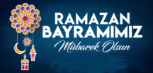 RAMAZAN BAYRAMIMIZ KUTLU OLSUN