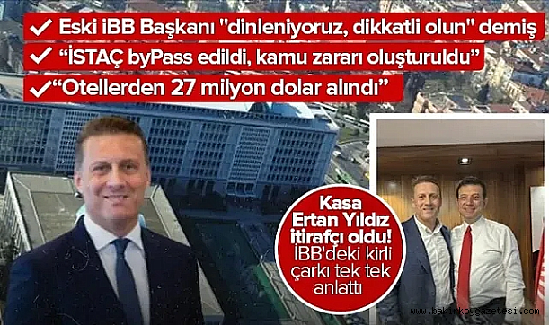 İmamoğlu’nun kasası Ertan Yıldız etkin pişmanlıktan yaralanıp itirafçı oldu