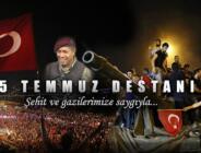 “15 Temmuz’u Unutmayacağız, Unutturmayacağız”