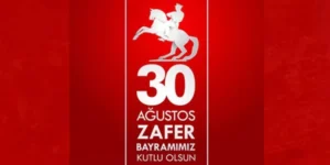 30 AĞUSTOS ZAFER BAYRAMIMIZ KUTLU OLSUN