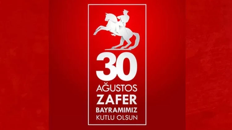 30 AĞUSTOS ZAFER BAYRAMIMIZ KUTLU OLSUN