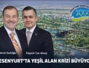 ESENYURT’TA “YEŞİL ALAN KRİZİ” BÜYÜYOR