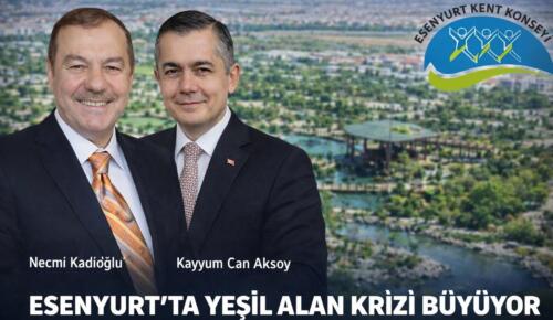 ESENYURT’TA “YEŞİL ALAN KRİZİ” BÜYÜYOR