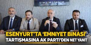 ESENYURT’TA “EMNİYET BİNASI” TARTIŞMASINA TOGAY ÇOBAN’DAN NET YANIT