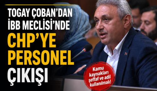 Togay Çoban’dan İBB Meclisi’nde CHP’ye Personel Çıkışı