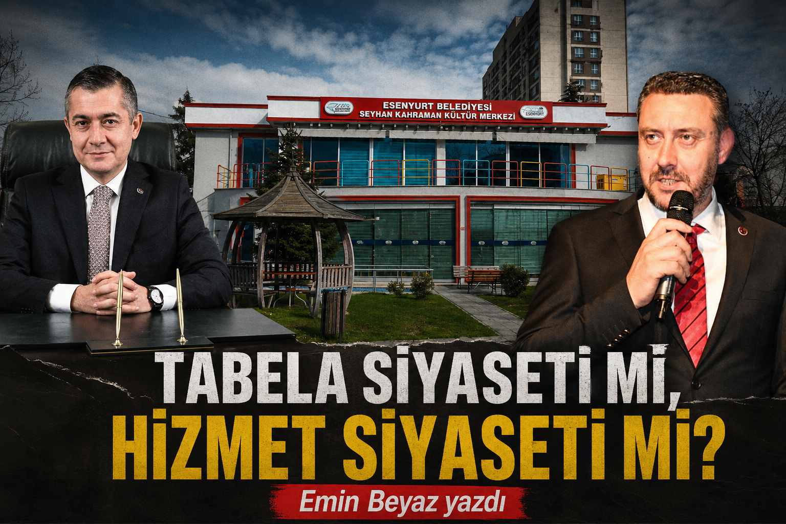 Tabela Siyaseti mi, Hizmet Siyaseti mi?
