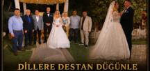 DİLLERE DESTAN DÜĞÜNLE DÜNYA EVİNE GİRDİLER