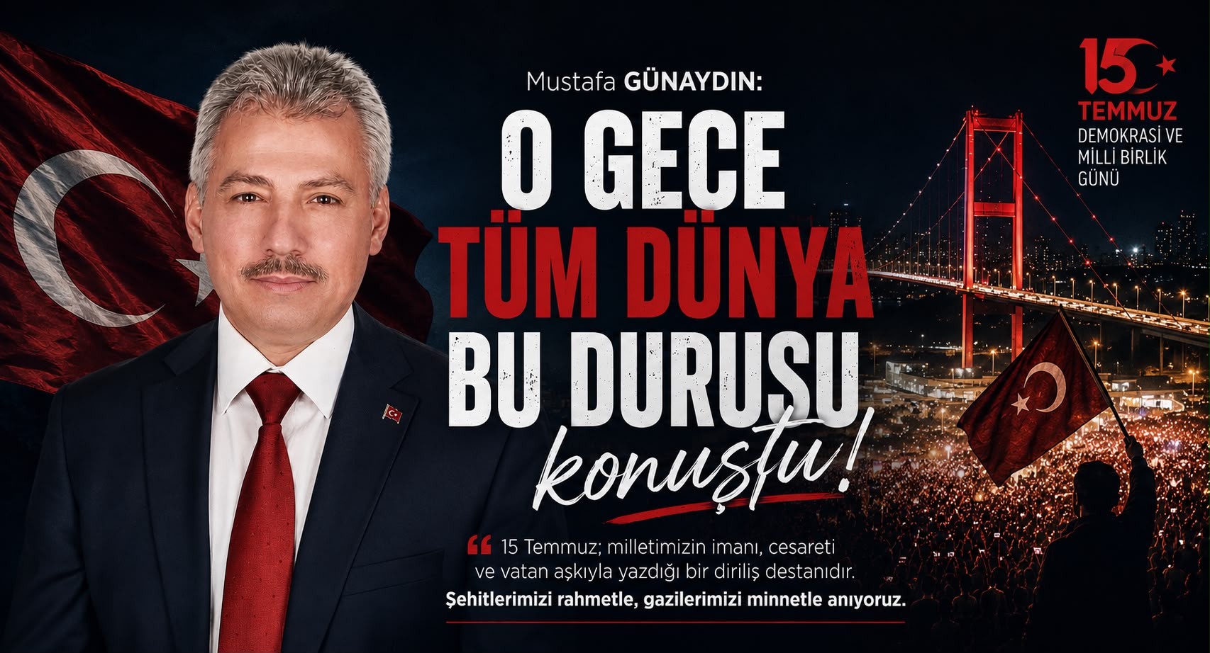 MUSTAFA GÜNAYDIN: O GECE TÜM DÜNYA BU DURUŞU KONUŞTU