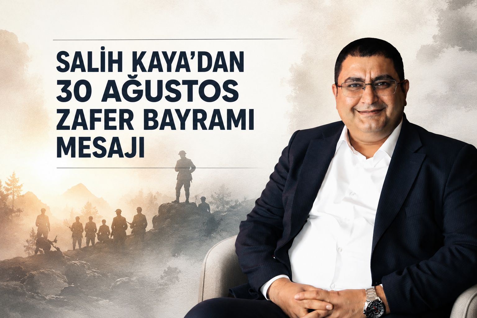 SALİH KAYA’DAN 30 AĞUSTOS ZAFER BAYRAMI MESAJI