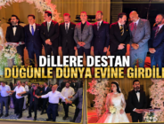 DİLLERE DESTAN DÜĞÜNLE DÜNYA EVİNE GİRDİLER