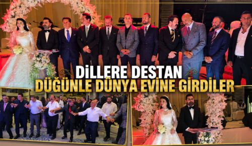 DİLLERE DESTAN DÜĞÜNLE DÜNYA EVİNE GİRDİLER