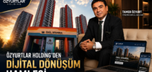 Özyurtlar Holding’den Dijital Dönüşüm Hamlesi