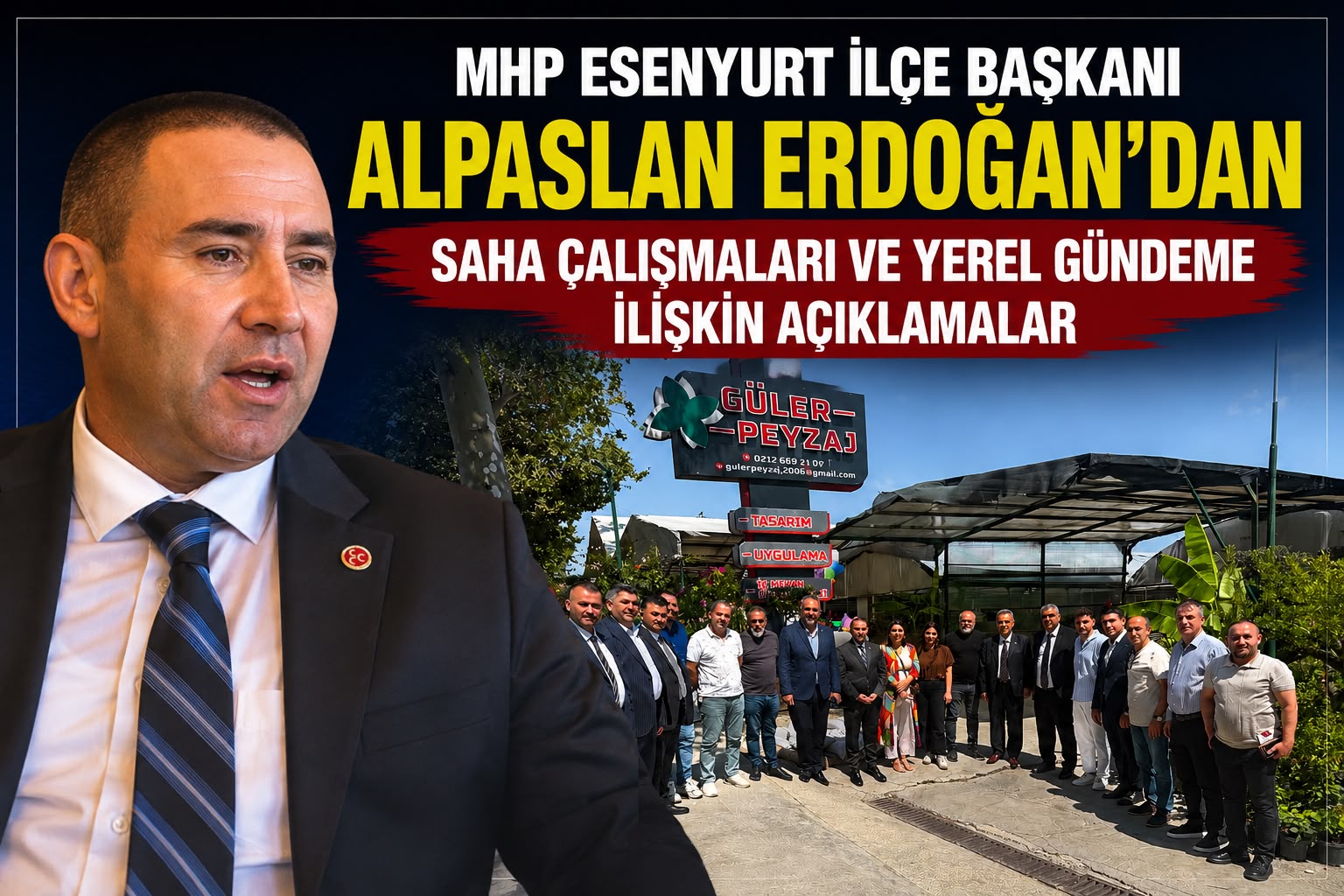 MHP Esenyurt İlçe Başkanı Alpaslan Erdoğan’dan Saha Çalışmaları ve Yerel Gündeme İlişkin Açıklamalar