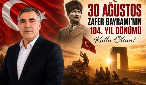 Halil Karapınar’dan 30 Ağustos Zafer Bayramı Mesajı