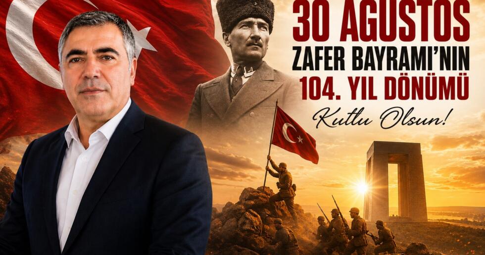 Halil Karapınar’dan 30 Ağustos Zafer Bayramı Mesajı