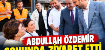 ABDULLAH ÖZDEMİR SONUNDA ZİYARET ETTİ