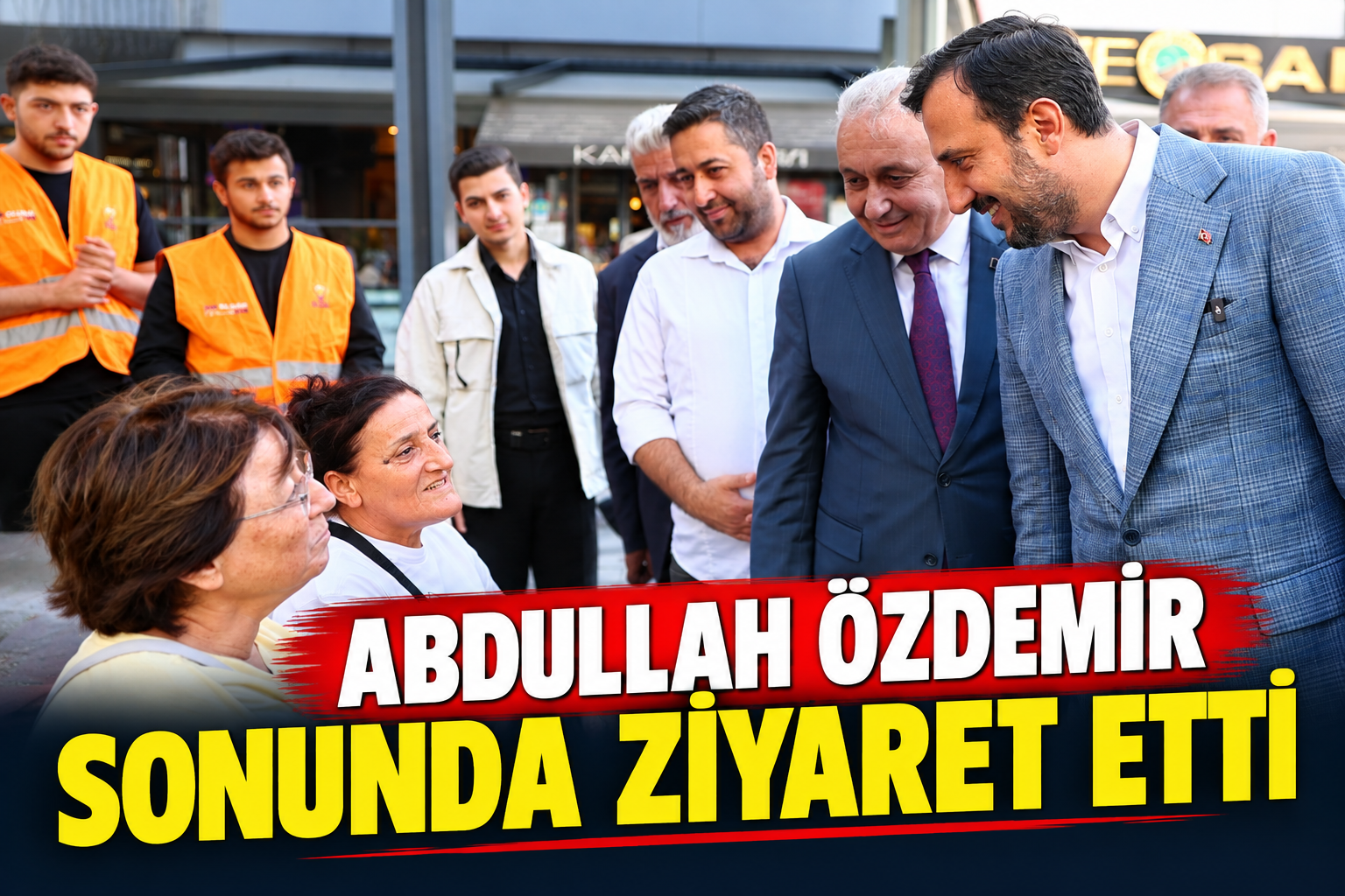 ABDULLAH ÖZDEMİR SONUNDA ZİYARET ETTİ