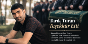TARIK TURAN’DAN TEŞEKKÜR MESAJI
