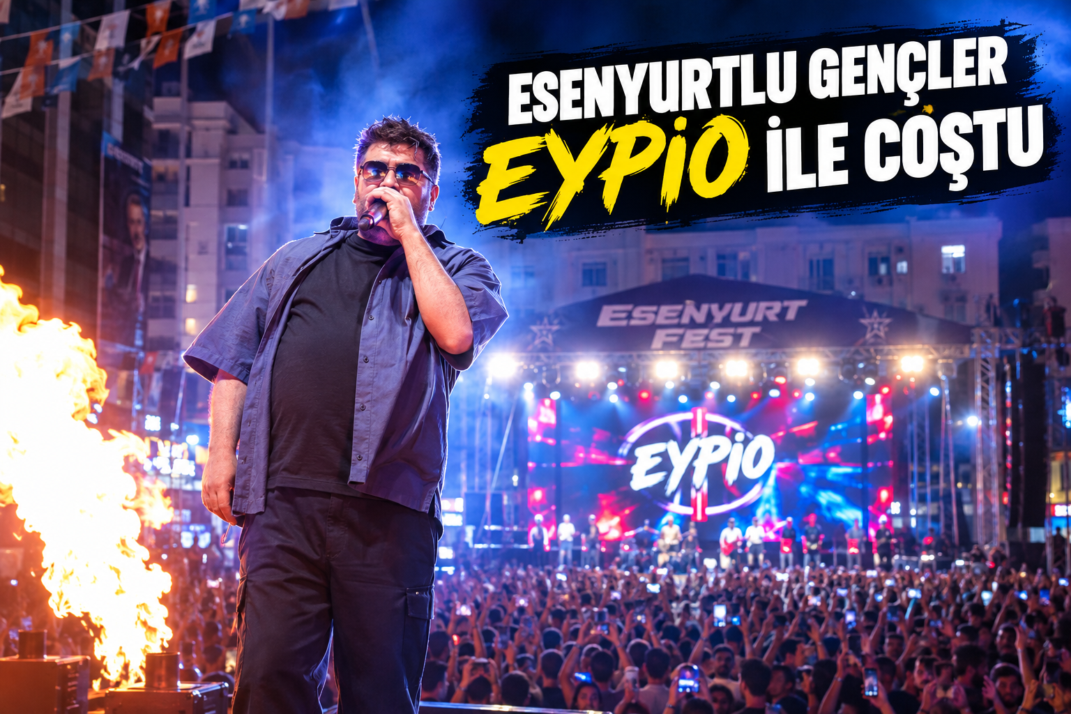 ESENYURTLU GENÇLER EYPİO İLE COŞTU